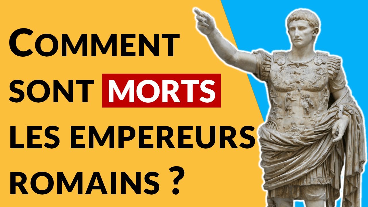 Comment sont morts les empereurs romains ?