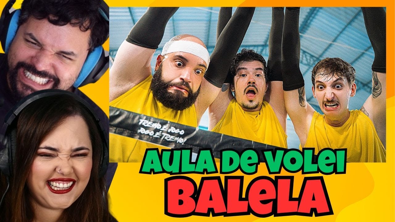 FIZEMOS UMA AULA DE VOLEI  Balela ‹ REACT ›