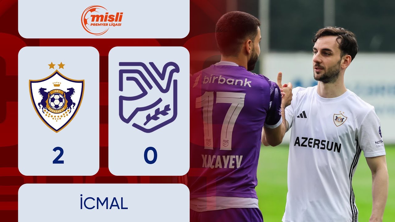 Qarabağ 2:0 Sumqayıt | Misli Premyer Liqası, 33-cü tur | İCMAL