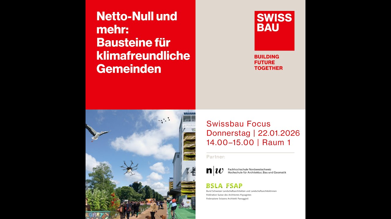 Netto-Null und mehr: Bausteine für klimafreundliche Gemeinden | Swissbau Focus 2026