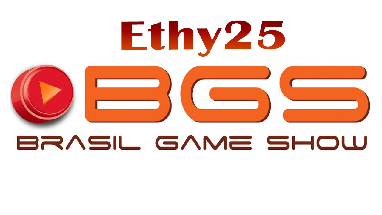 Ethy25 na BGS (Brasil Game Show)