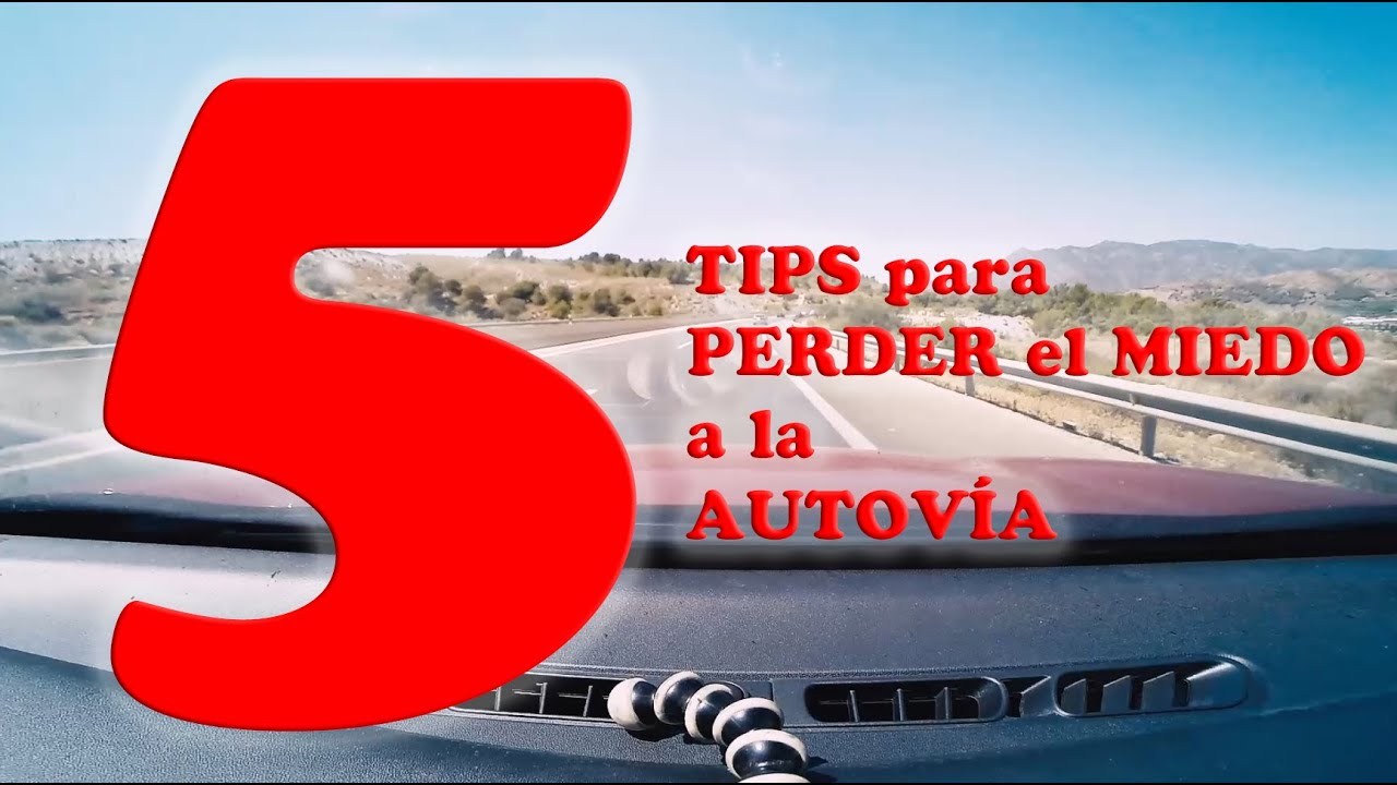 Pierde el miedo a la autovía con 5 tips