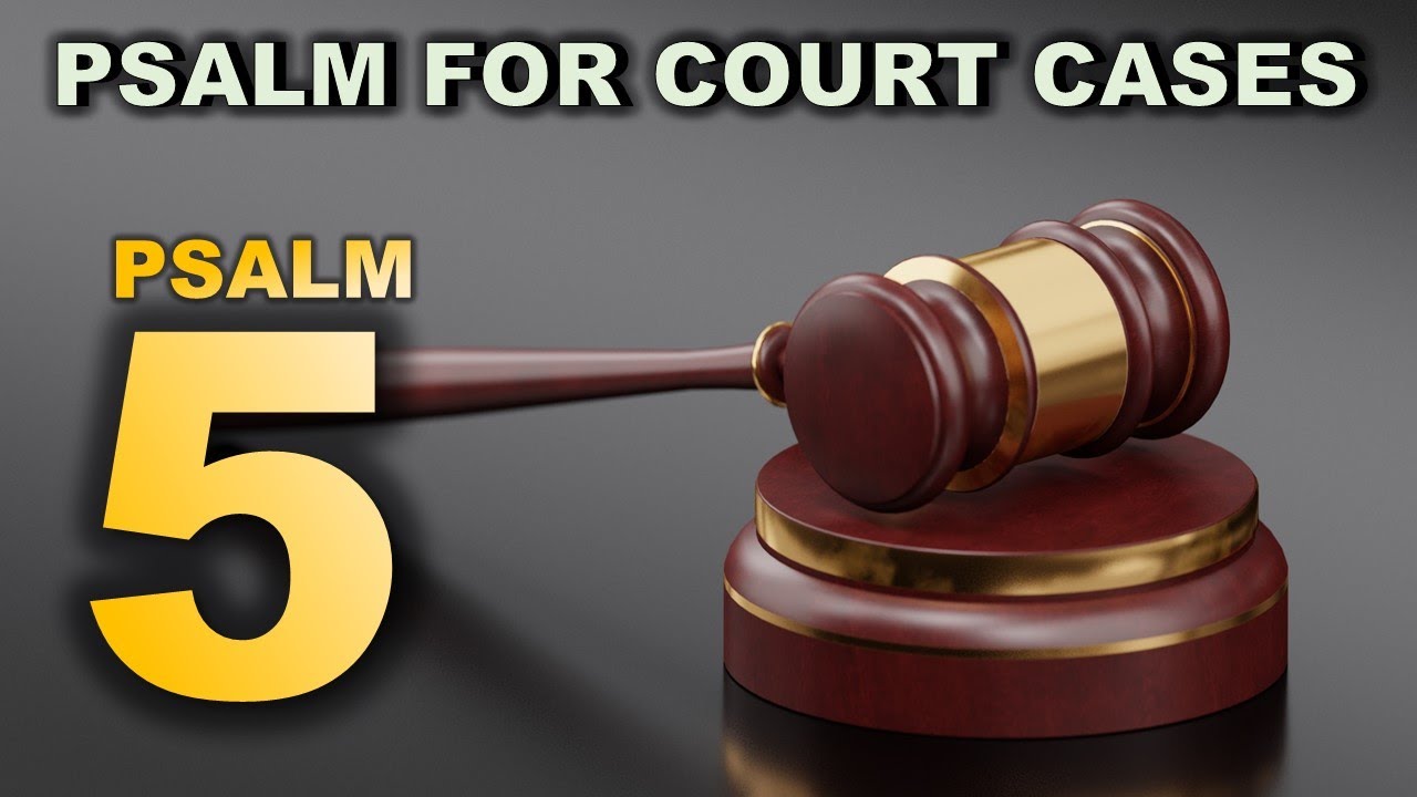 PSALM 5 | The Most Powerful Prayer To Win At The Court