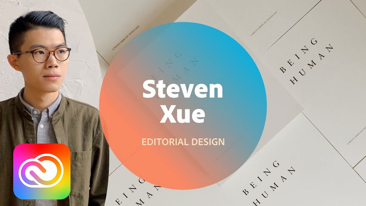 Editorial Design with Steven Xue - 1 of 3 | Adobe Creative Cloud