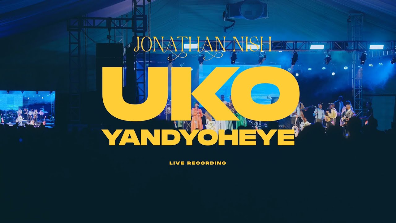 Jonathan Nish - Uko Yandyoheye - Live video