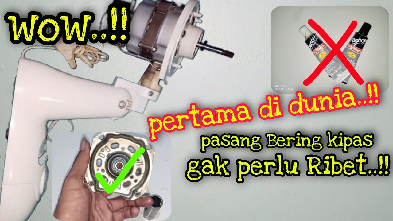Pasang Laher Kipas gak perlu pakai Lem Cukup pakai cara ini!!