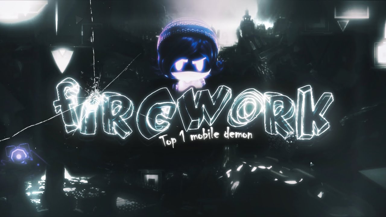 [FIRST MOBILE VICTOR] Firework 100% (NEW TOP 1 MOBILE DEMON) 145k attempts | +2 years in the making