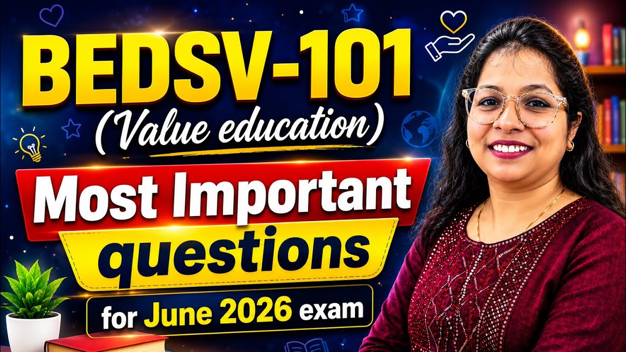 BEDSV-101 (Value Education) | Most important questions for June 2026 exam | #ignou #exam #valueed...