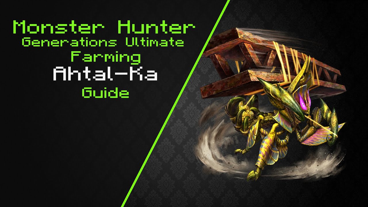 MHGU Ahtal-Ka Guide