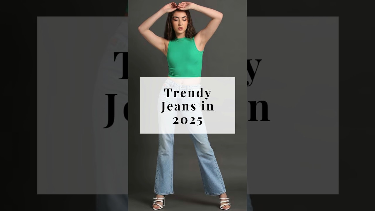 Trendy Jeans in 2025 👖 Best Jeans for Women #fashion #shorts #youtubeshorts #trending #viralvideo