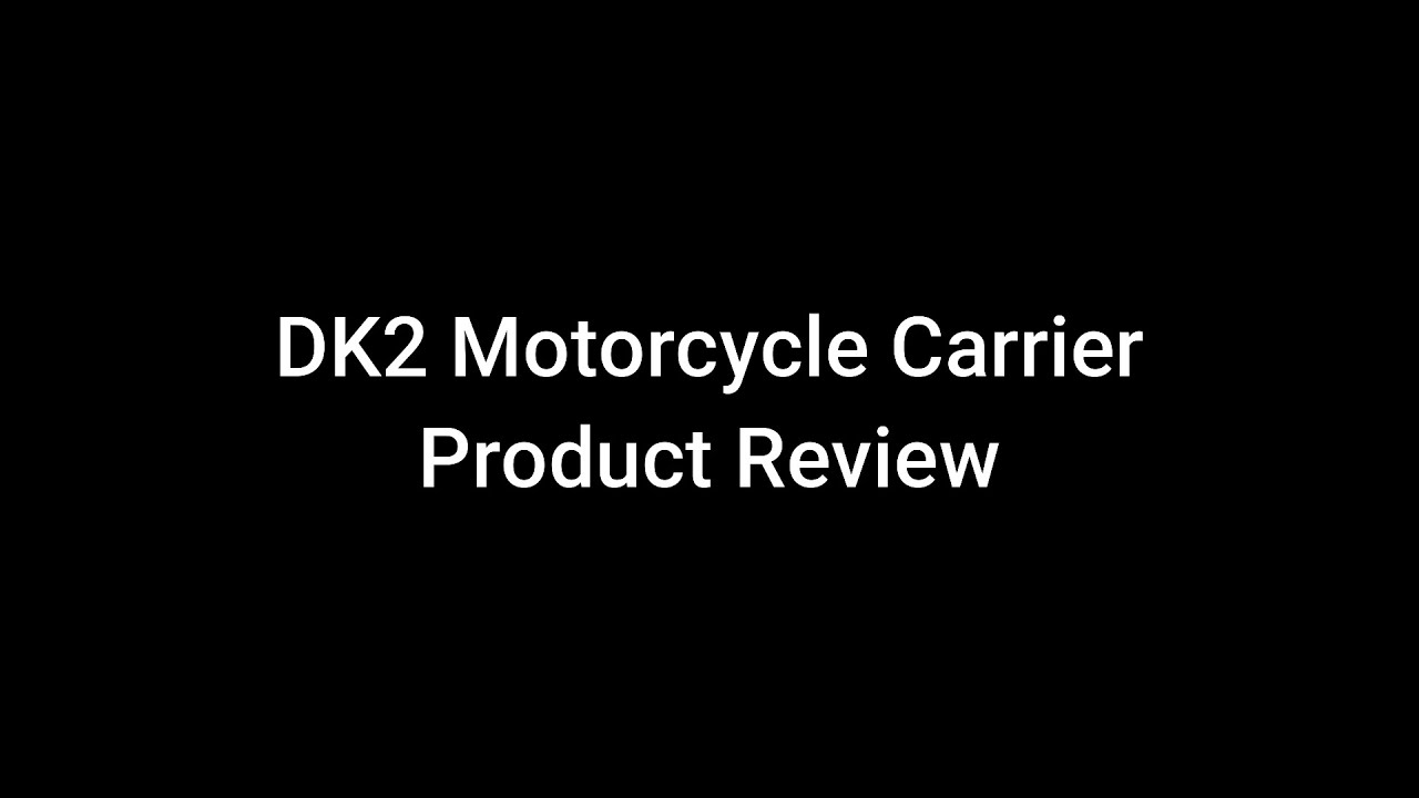 DK2 Motorcycle Carrier - Product Review
