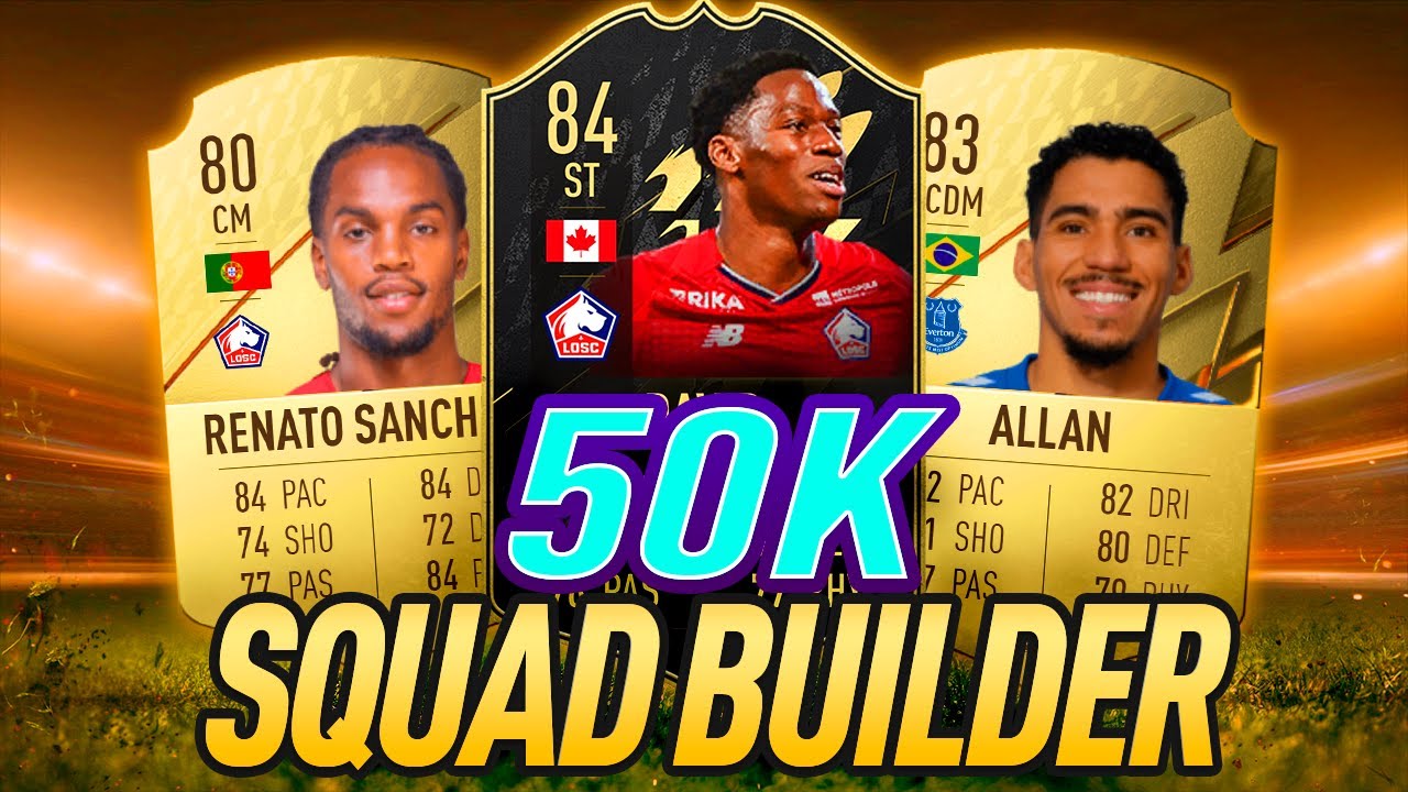 FIFA 22 BEST 50K SQUAD BUILDER + CUSTOM TACTICS