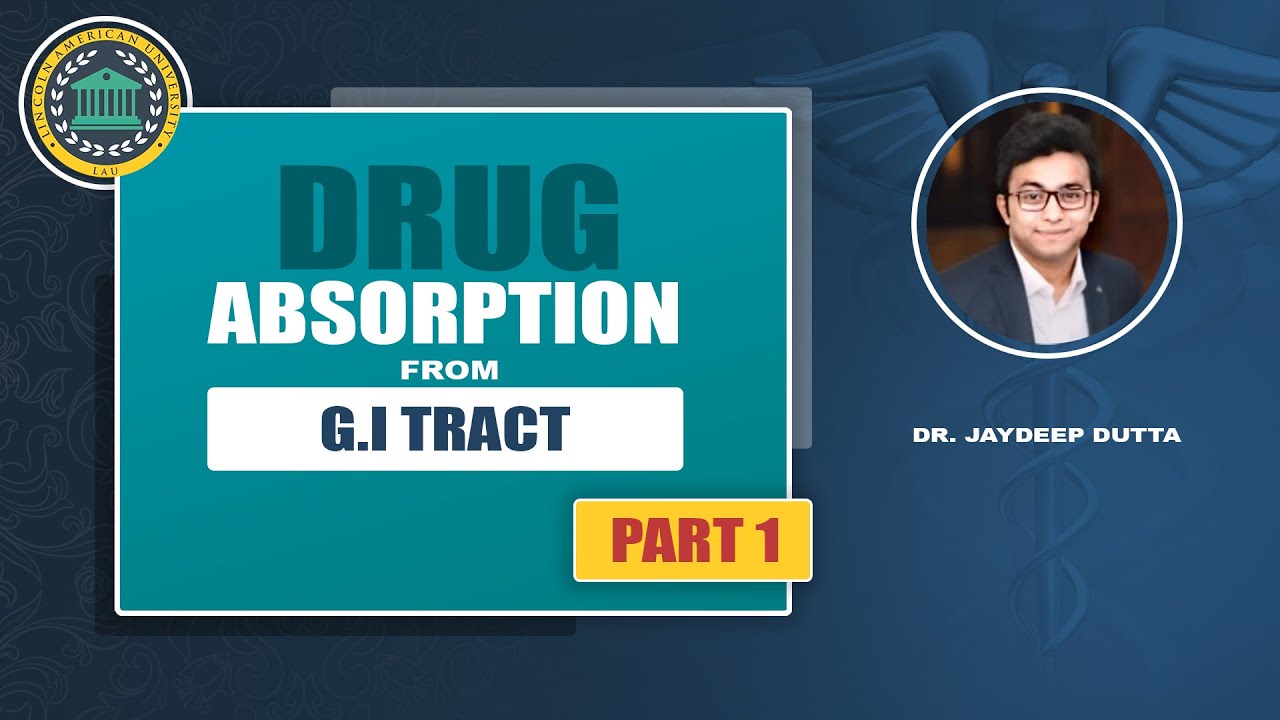 Drug Absorption From The Gastrointestinal Tract | Online Class by Dr. Jaydeep Dutta