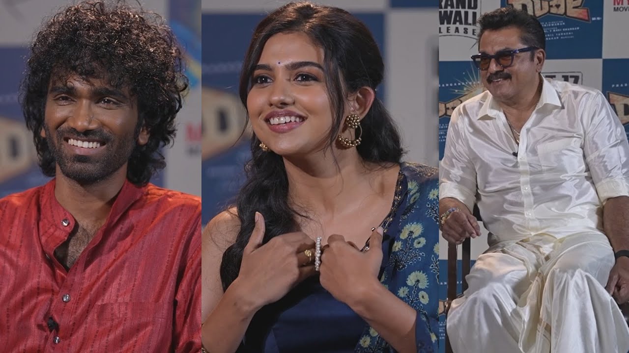 #DUDE Movie Team Blockbuster Interview | Pradeep Ranganathan | Mamitha Baiju | Sarath Kumar