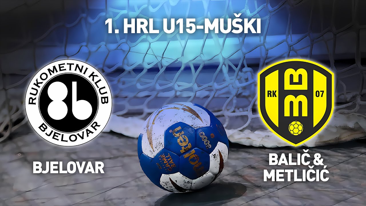 RK Bjelovar vs RK BM 07 | 1. HRL U15-Muški (Završnica - Skupina A)