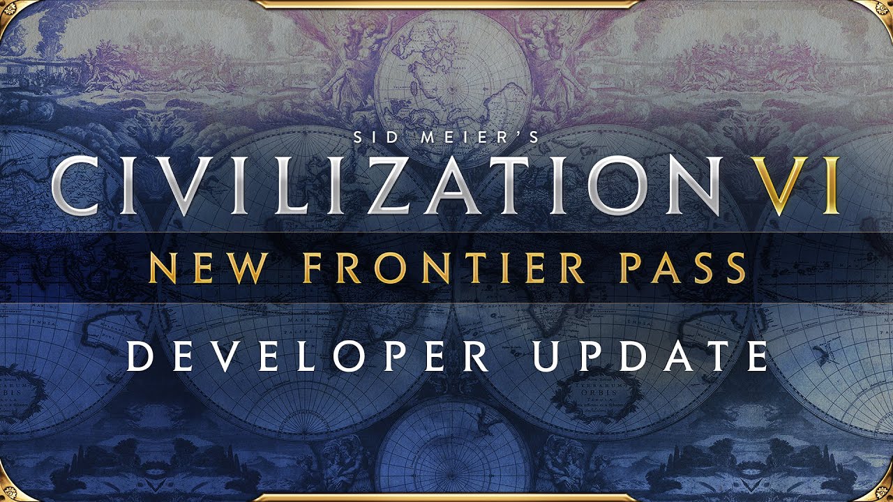 Civilization VI - Developer Update - New Frontier Pass