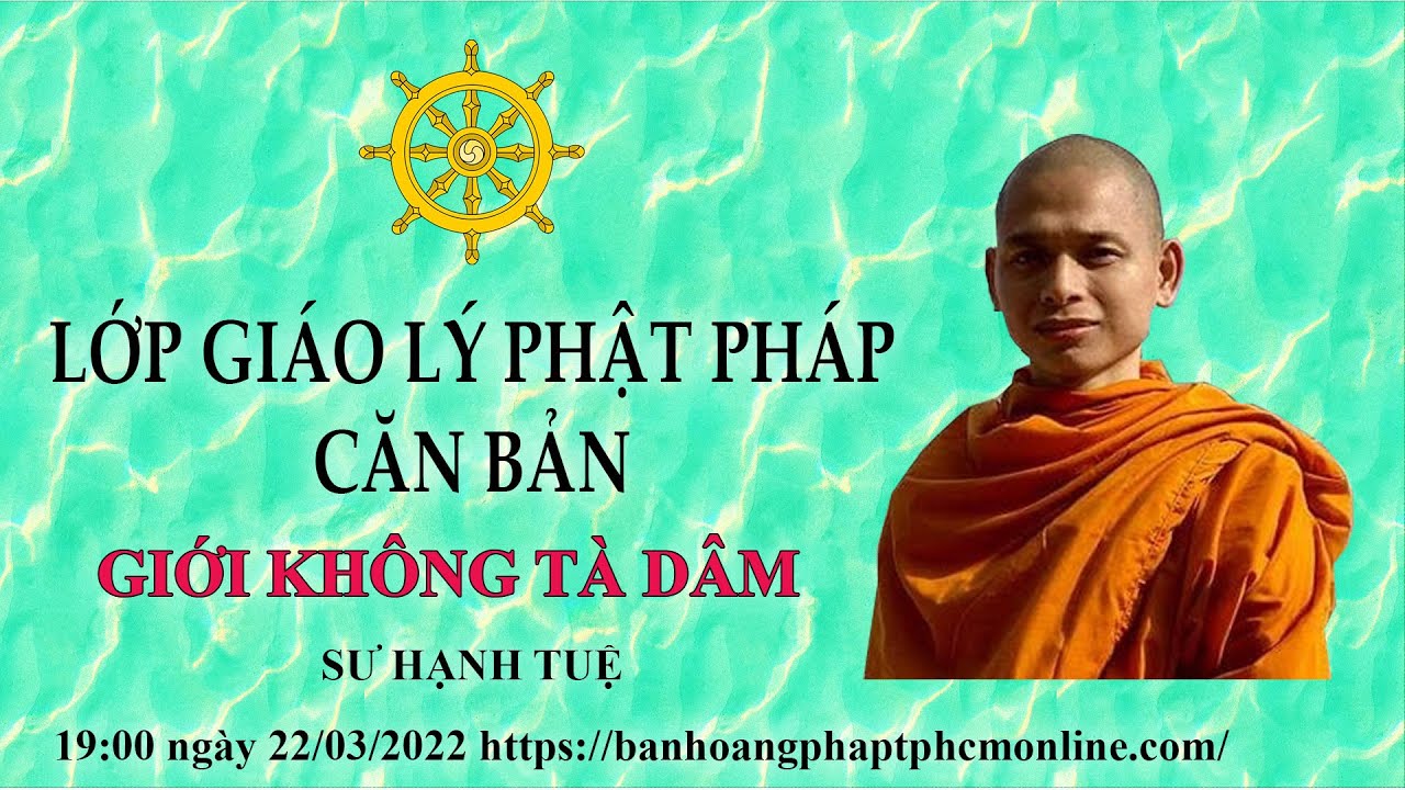 Giới không tà dâm | Lớp Phật Pháp Căn Bản | Sư Hạnh Tuệ