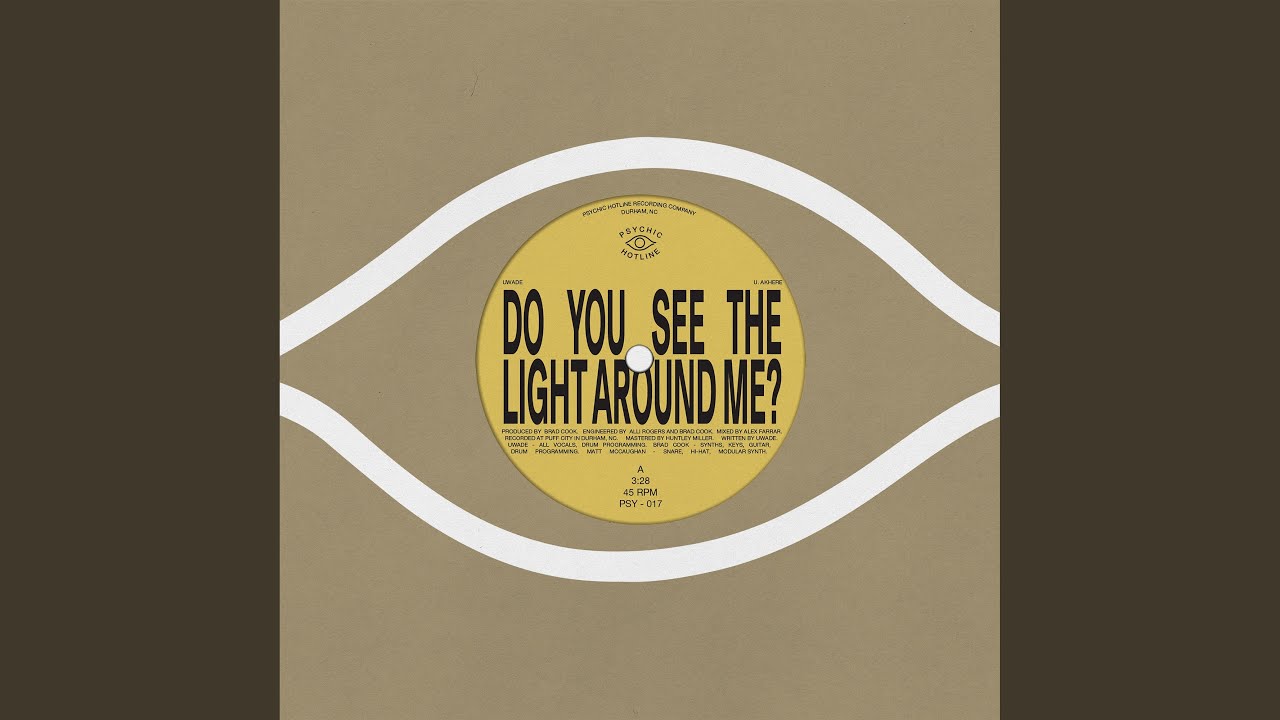 Do You See The Light Around Me?
