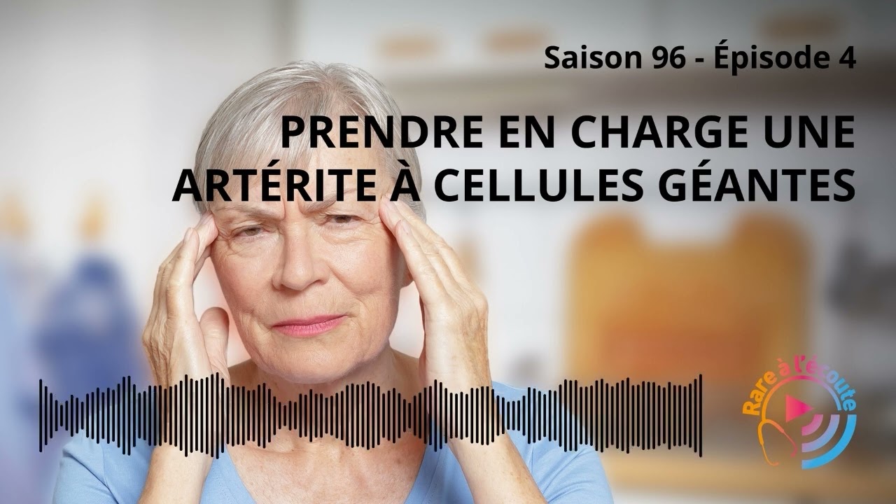 Maladie rare - Prendre en charge une Artérite à cellules géantes
