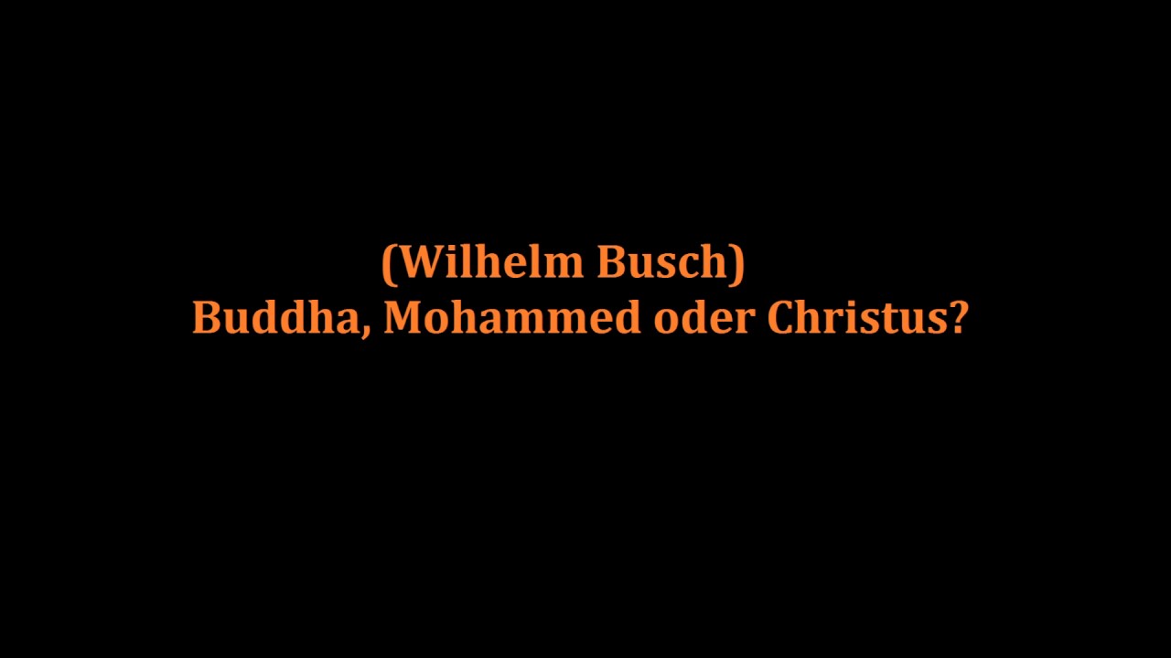Predigt: Wilhelm Busch - Buddha, Mohammed oder Christus?