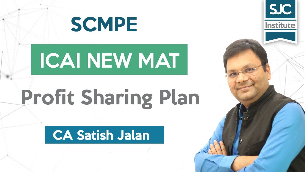 Profit Sharing Plan | ICAI New Mat | SCMPE | CA Final | SJC