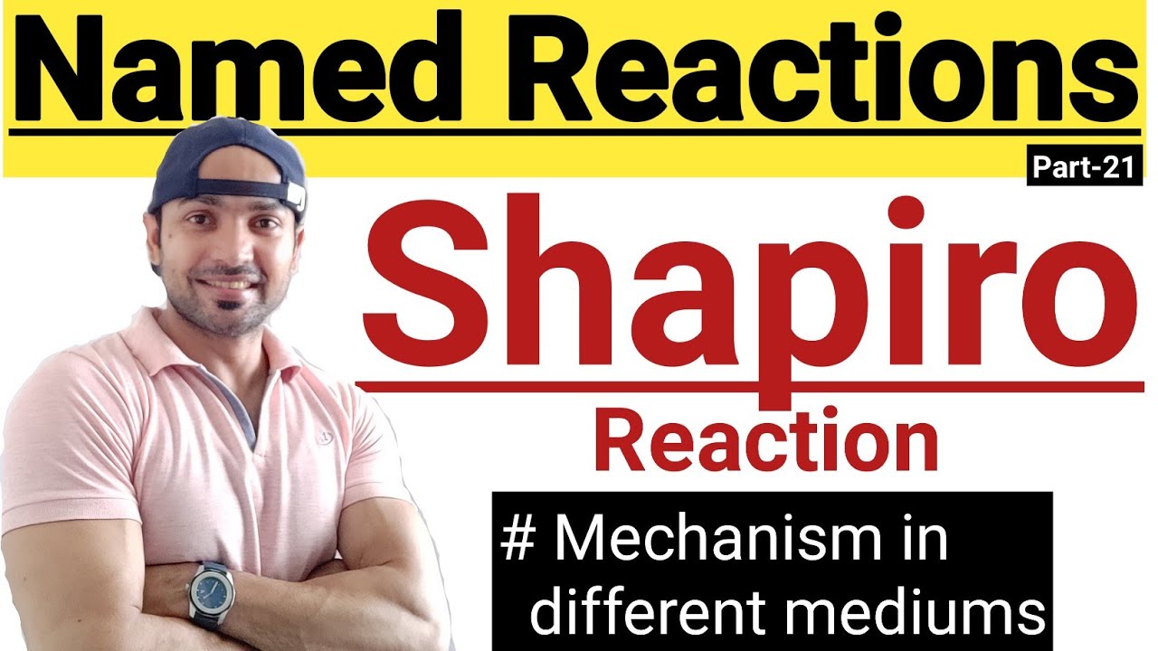 Shapiro Reaction/ Shapiro Reaction in different mediums/ with mechanism