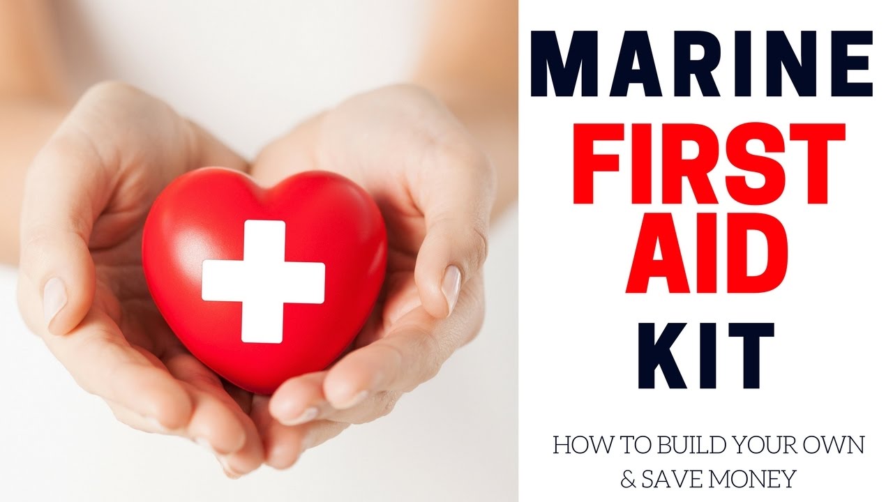 Build The Best Marine First Aid Kit and Save Money  (Sailing The Space Between)