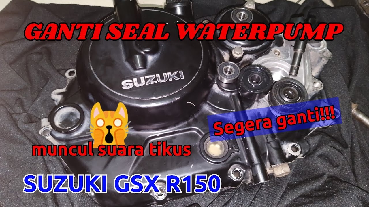 GANTI SEAL WATERPUMP SUZUKI GSX R150 #tutorial  #suzuki #gsxr