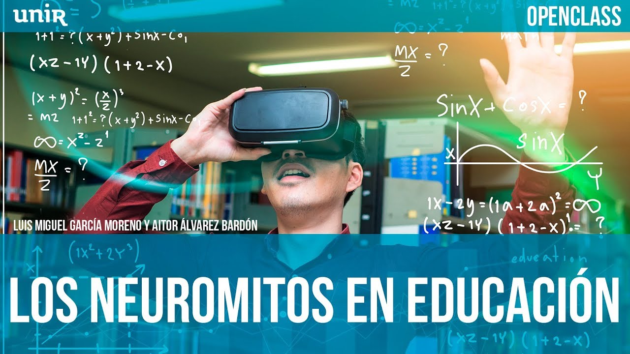 Los Neuromitos en Educación | UNIR OPENCLASS