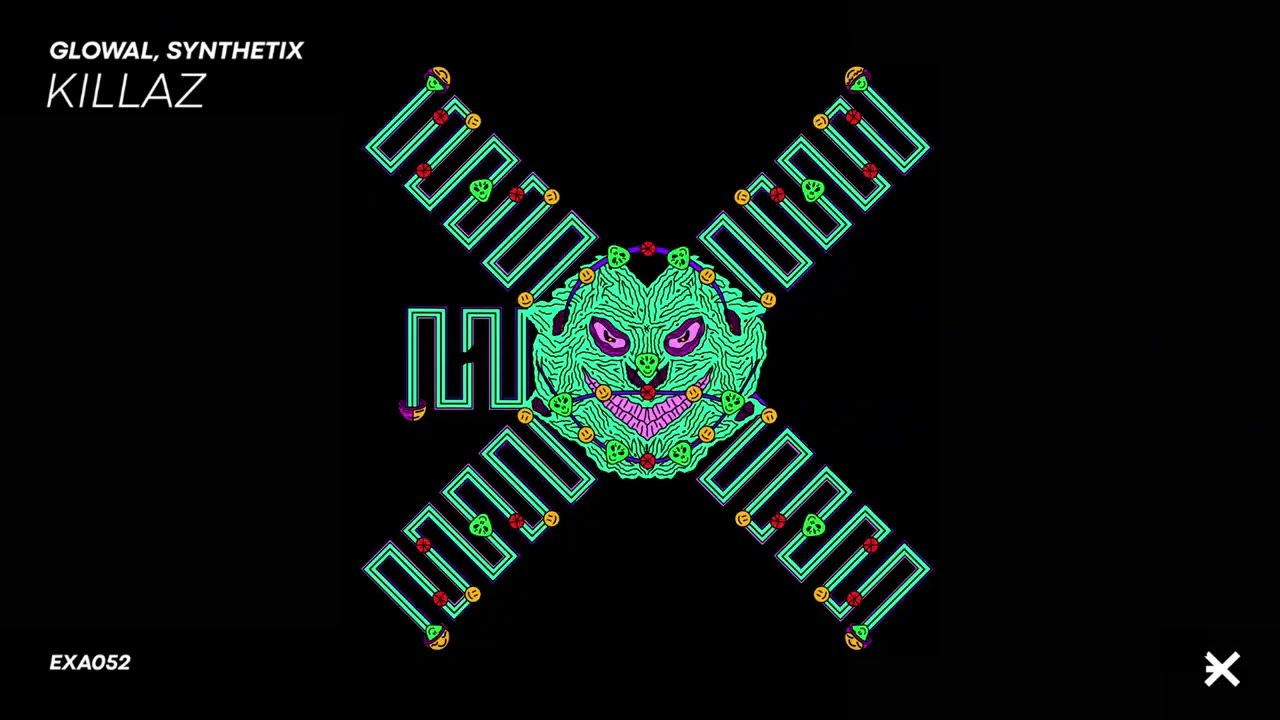 Glowal, SYNTHETIX (ofc) - KILLAZ [EXEA052]