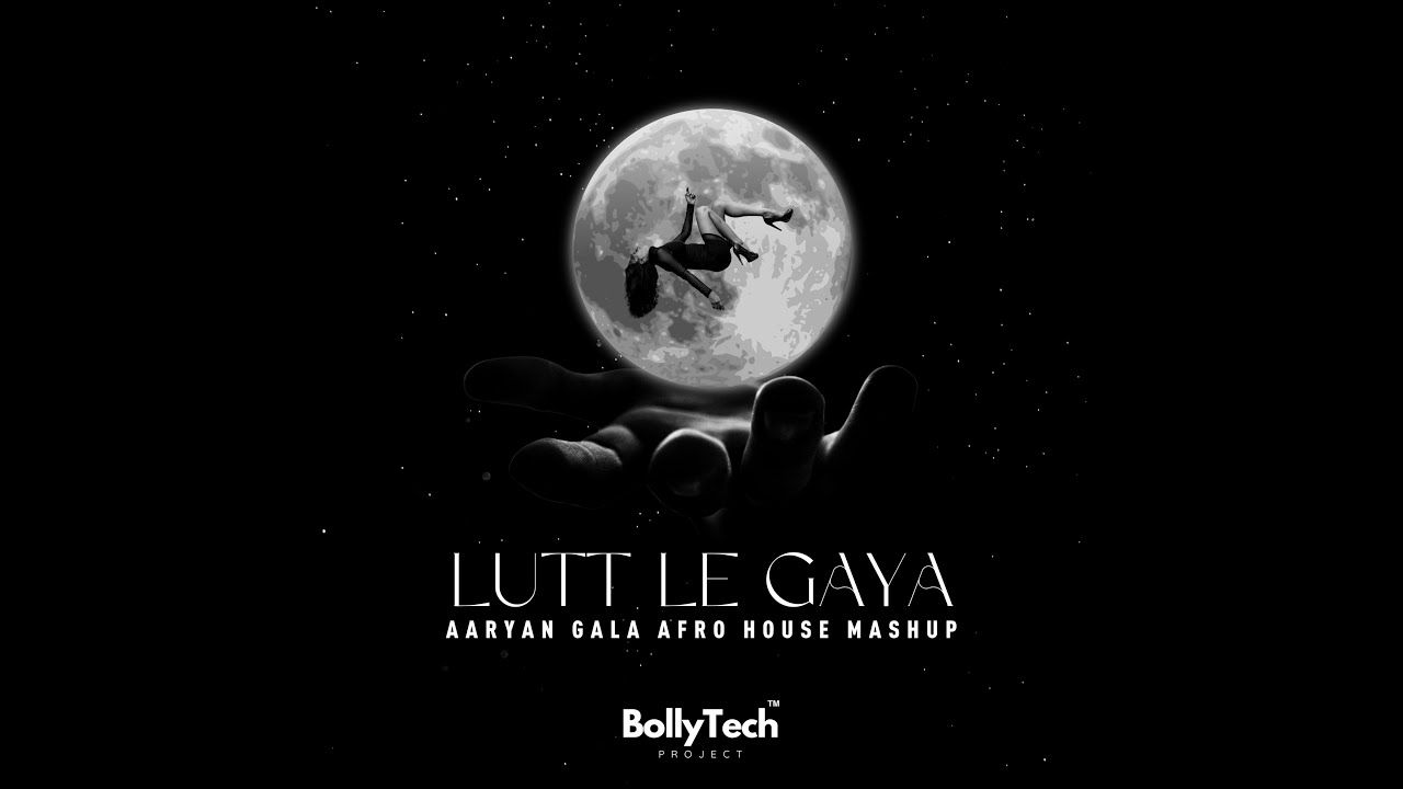Lut Le Gaya (Aaryan Gala Afro House Mashup) | BollyTech™ Project