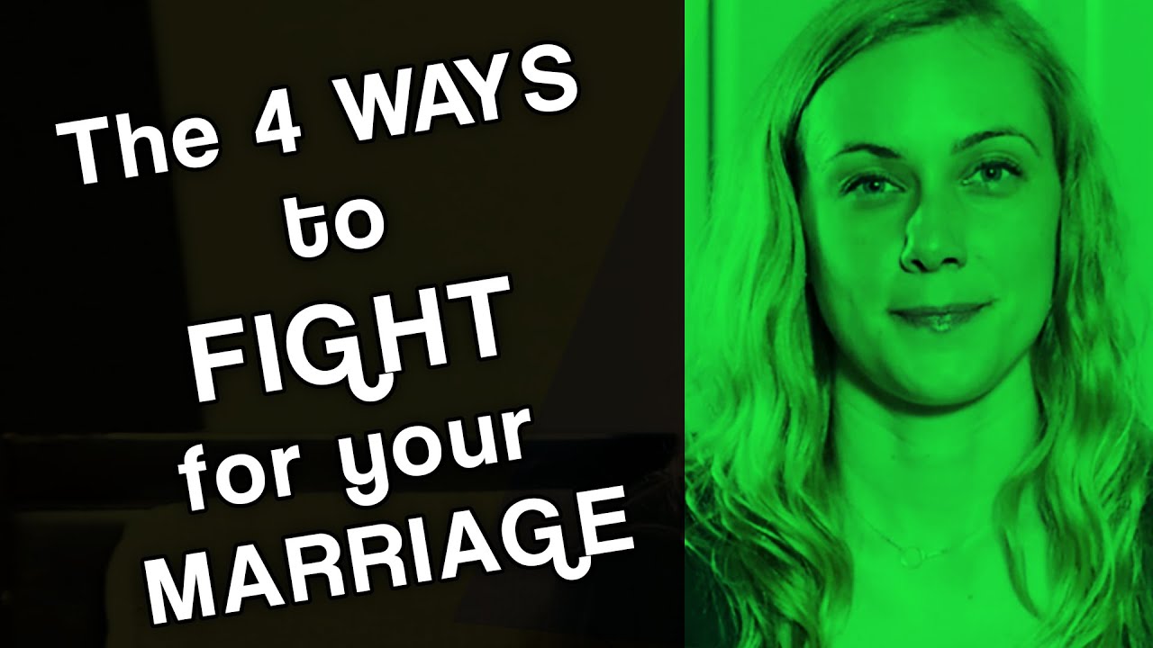 4 ways to fight for your marriage! | Kati Morton