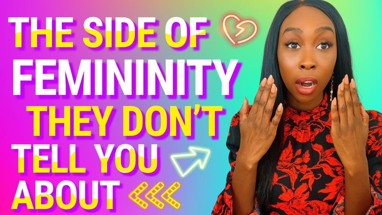 The Negative Side of My Femininity Journey | Lessons I have Learned
