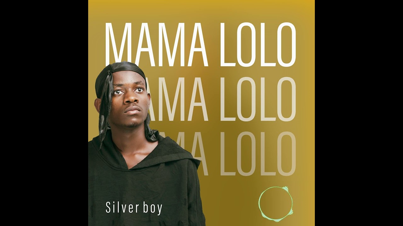 Silver Boy mama lolo (Official Audio)