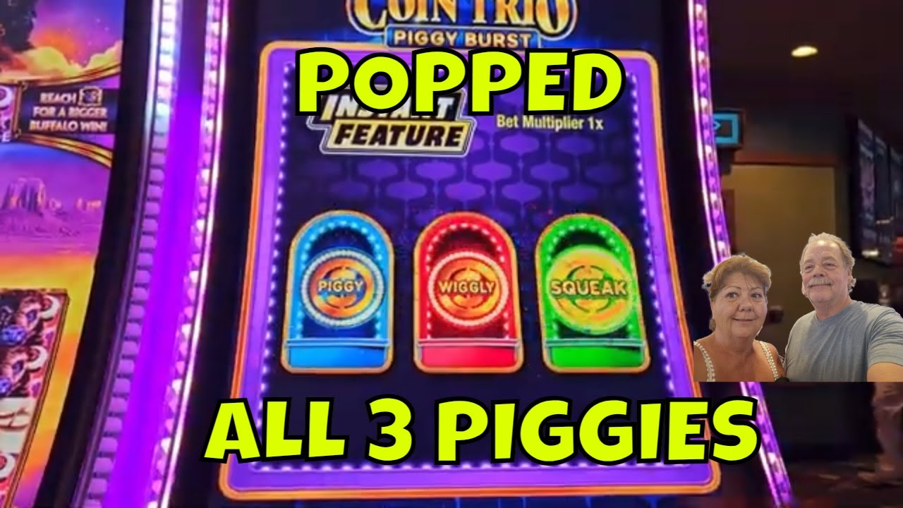"BUY A $35.00 BONUS" COIN TRIO PIGGY BURST 