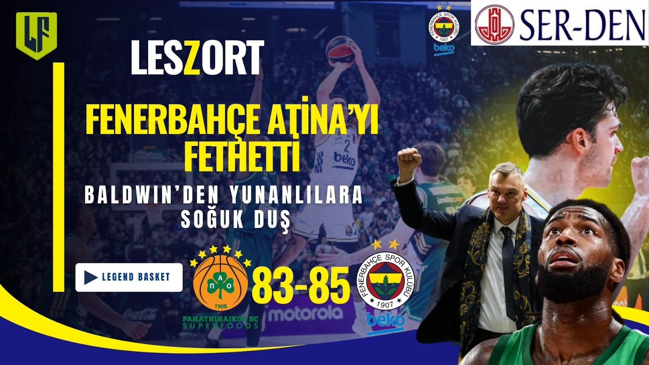 FENERBAHÇE ATİNA'YI FETHETTİ I BALDWİN'DEN YUNANLILARA SOĞUK DUŞ! #fenerbahçe #baldwin #euroleague