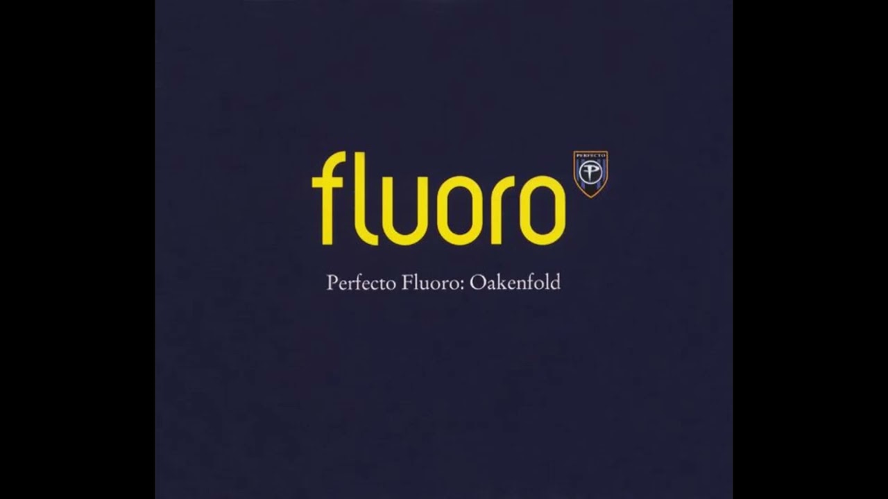 Paul Oakenfold - Fluoro CD2