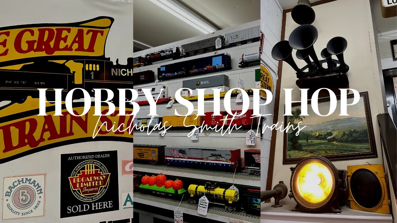 Hobby Shop Hop: Эпизод 11 — Поезда Николаса Смита