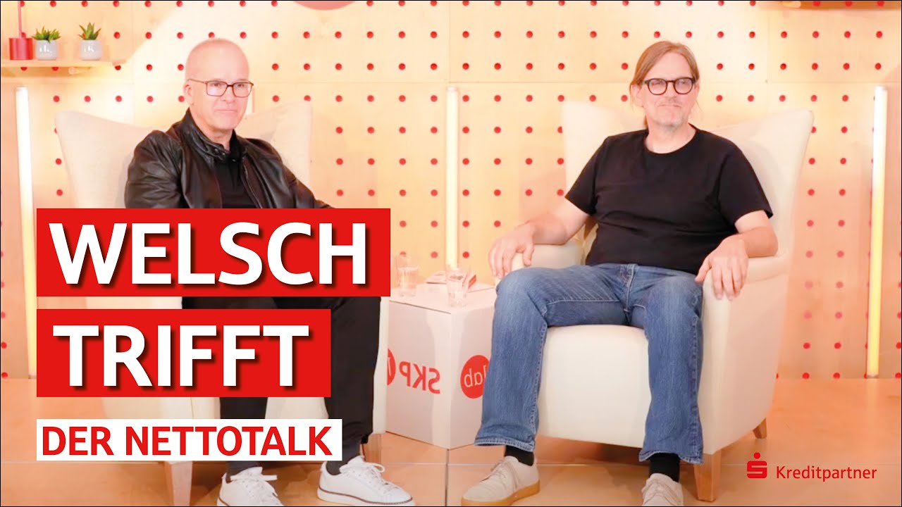 WELSCH TRIFFT: Der Nettotalk.
