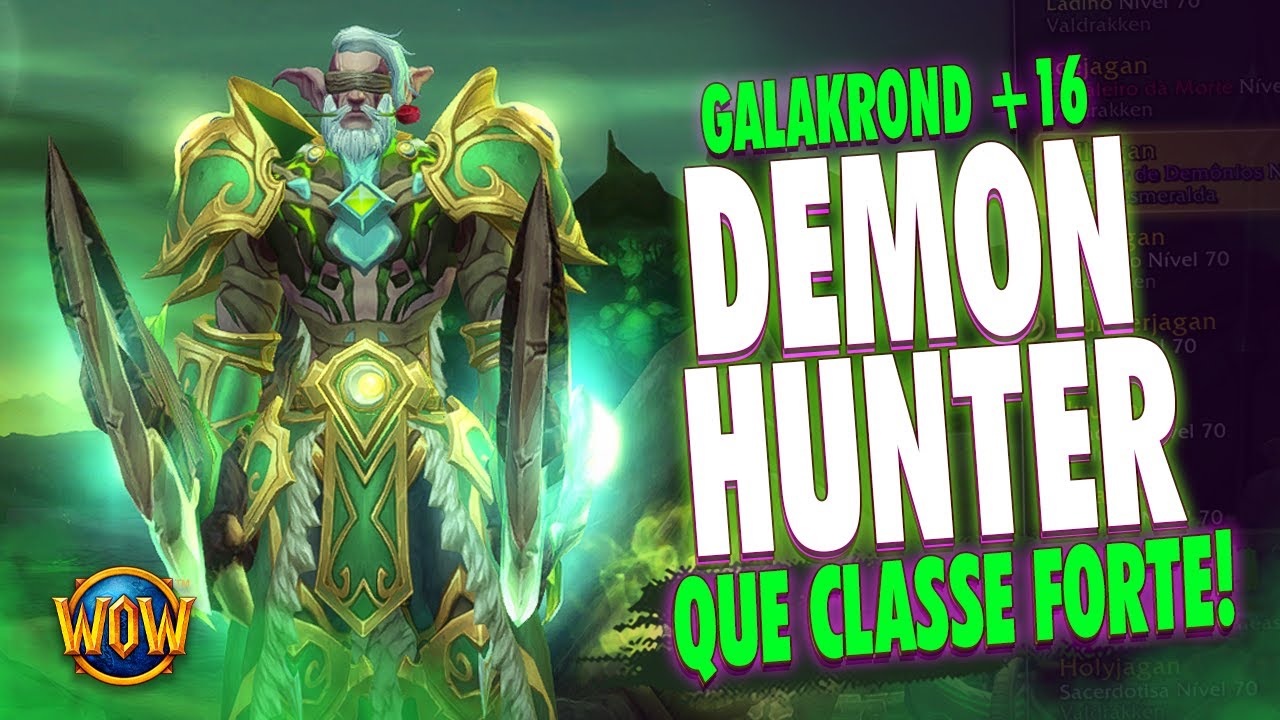 INSANO! DEMON HUNTER É BRUTAL NO PVE! | GALAKROND M+16 | WOW DRAGONFLIGHT