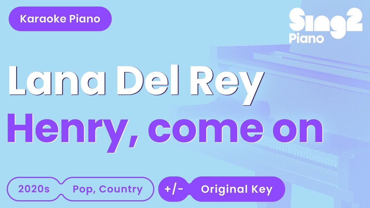 Lana Del Rey - Henry, come on (Piano Karaoke)