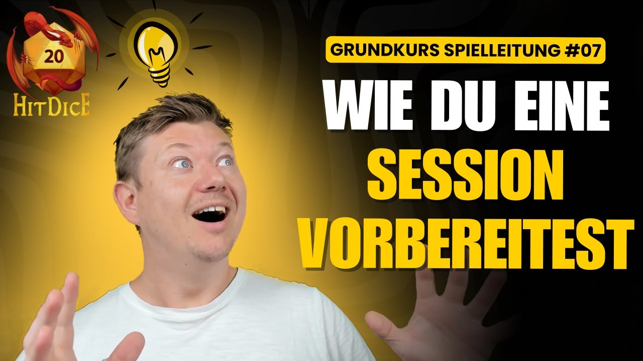 Richtig vorbereiten im P&P | Was du wie und warum vorbereiten solltest | Grundkurs Spielleitung #07