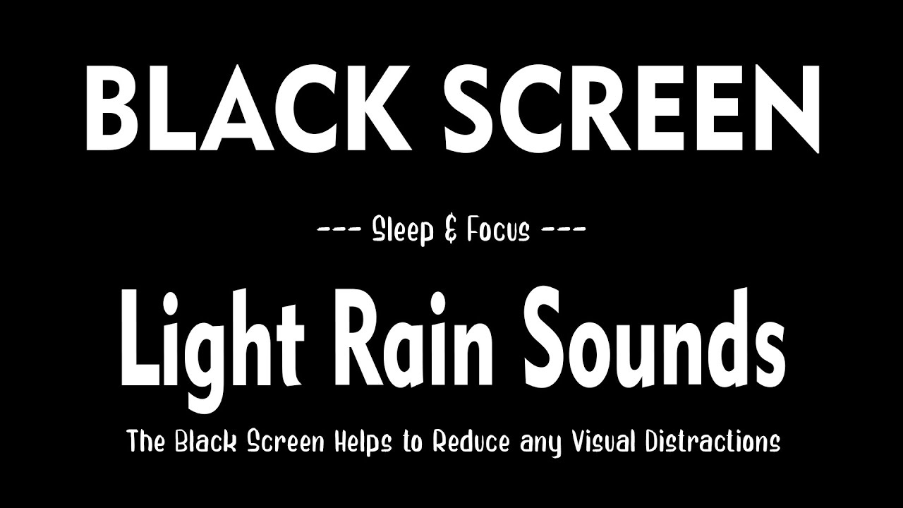 Rain Sounds with Black Screen for Sleep & Focus, Light Rain Sounds for Deep Sleeping