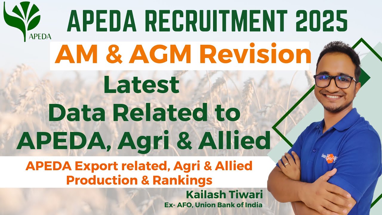 APEDA AM & AGM 2025 | Revision Series || Data Related to APEDA & Agriculture Allied | By Kailash Sir
