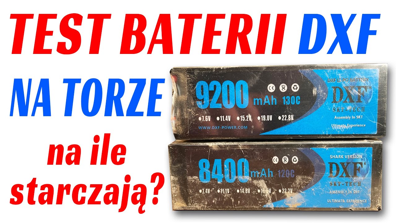 Bateria DXF Lipo LiHv 4S. Test na torze, na ile starczają. Auta RC.