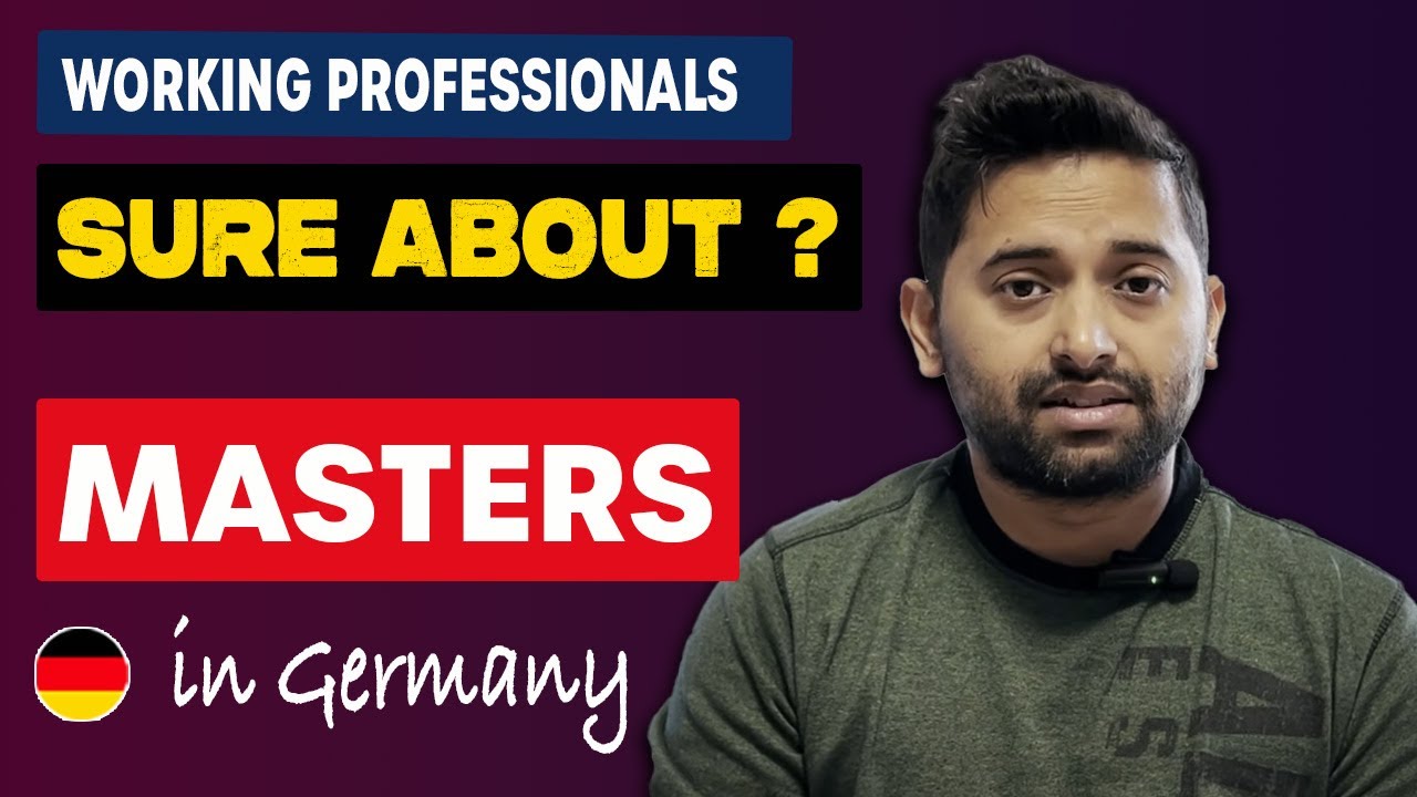 Planning a Masters in Germany? Must watch for working professionals !