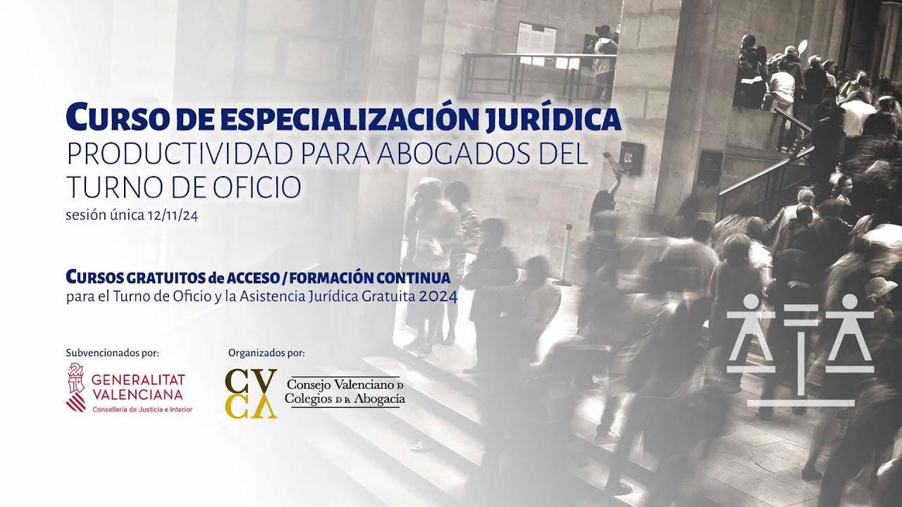CURSO DE ESPECIALIZACIÓN JURÍDICA PRODUCTIVIDAD PARA ABOGADOS DEL TURNO DE OFICIO 12/11/24
