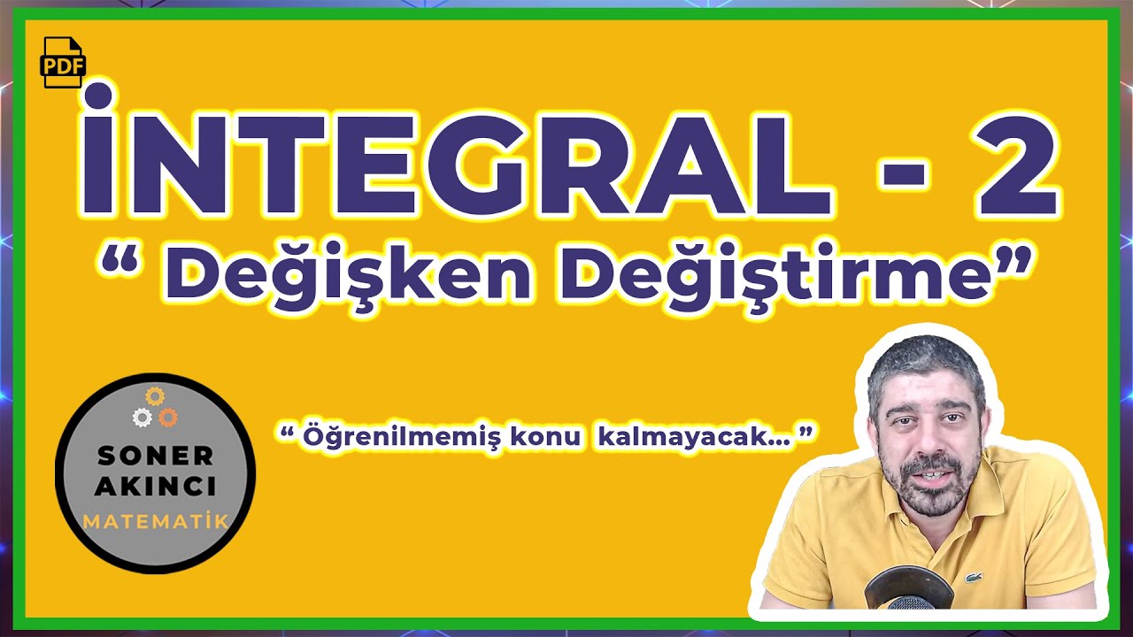 İNTEGRAL 2 | DEĞİŞKEN DEĞİŞTİRME | PDF