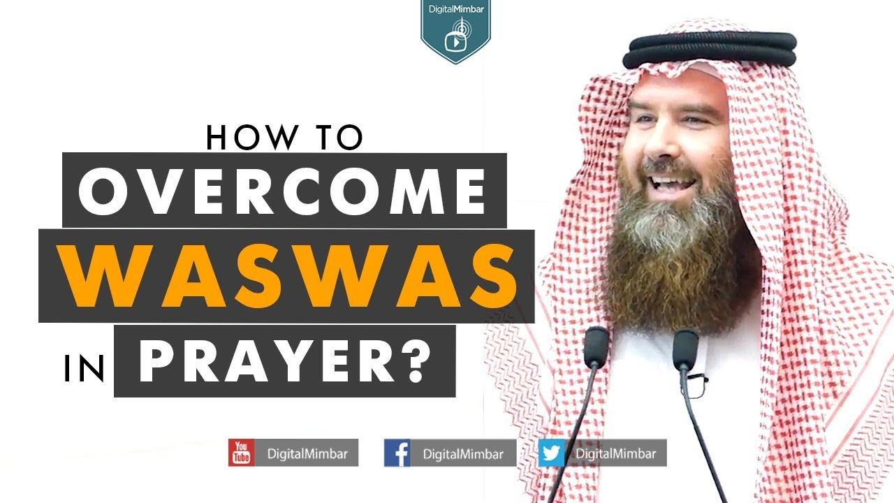 How to Overcome Waswas in your Worship? - AbdurRaheem McCarthy