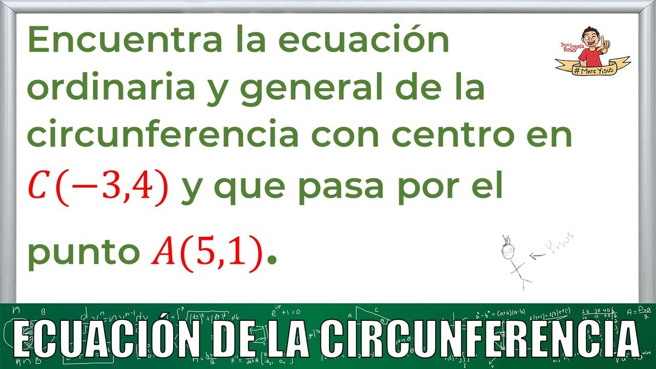 33. Ecuación de la circunferencia dado su centro y un punto por el que pasa